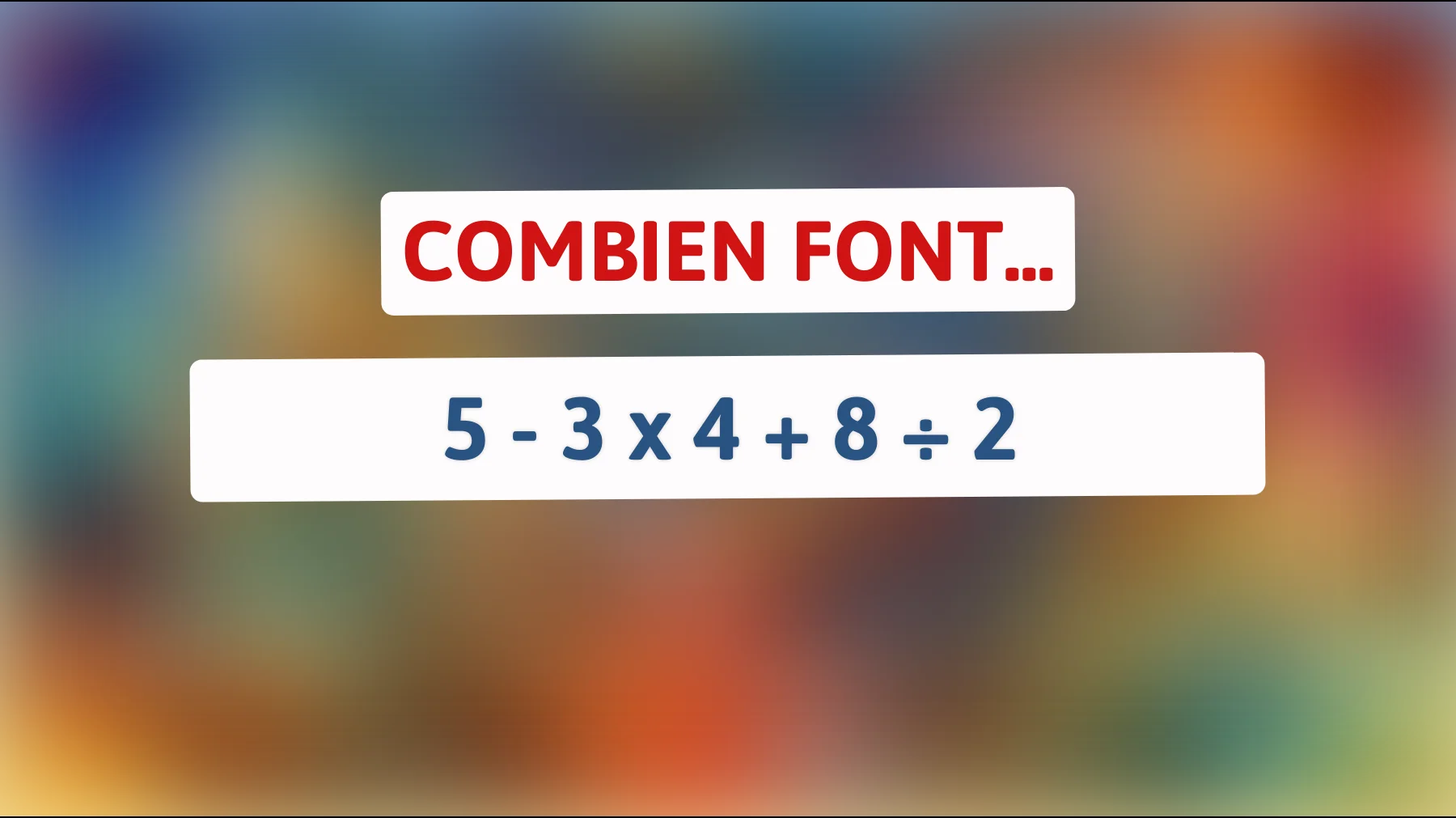 Défi pour les génies : Pouvez-vous résoudre cette équation simple que 90 % des adultes échouent à répondre correctement ?"